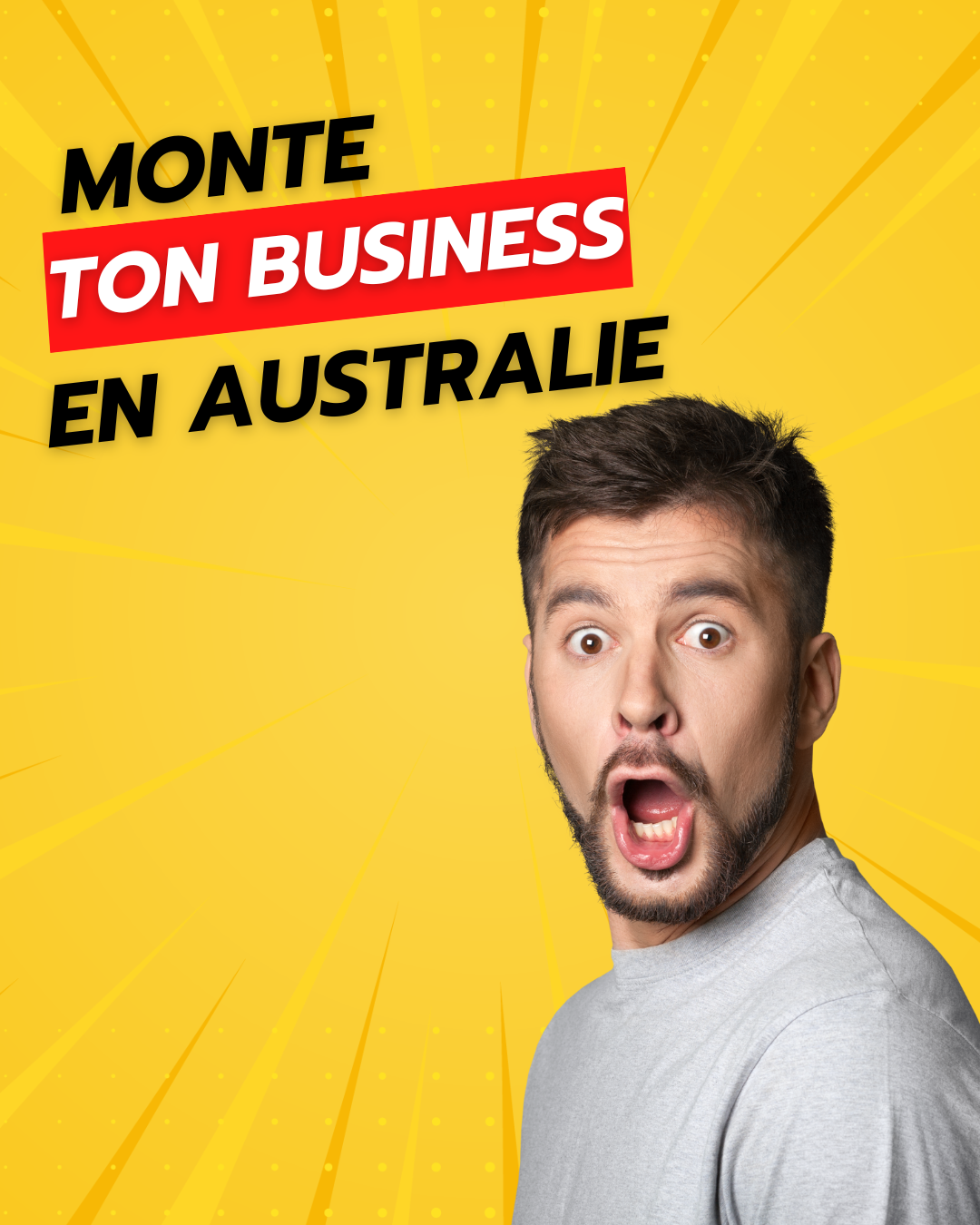 Monte ton business en Australie!